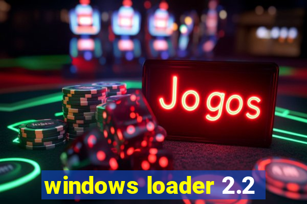 windows loader 2.2